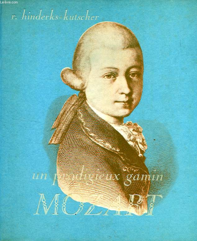 UN PRODIGIEUX GAMIN, MOZART