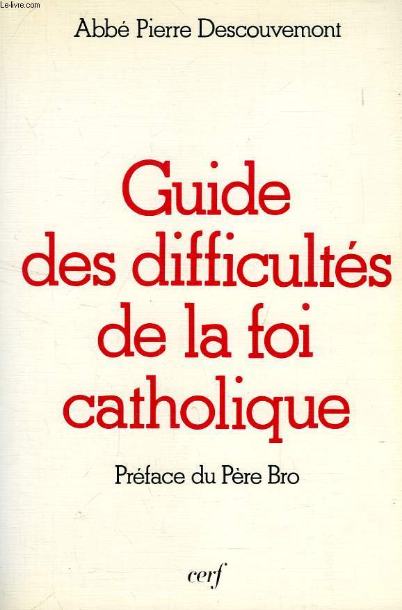 GUIDE DES DIFFICULTES DE LA FOI CATHOLIQUE