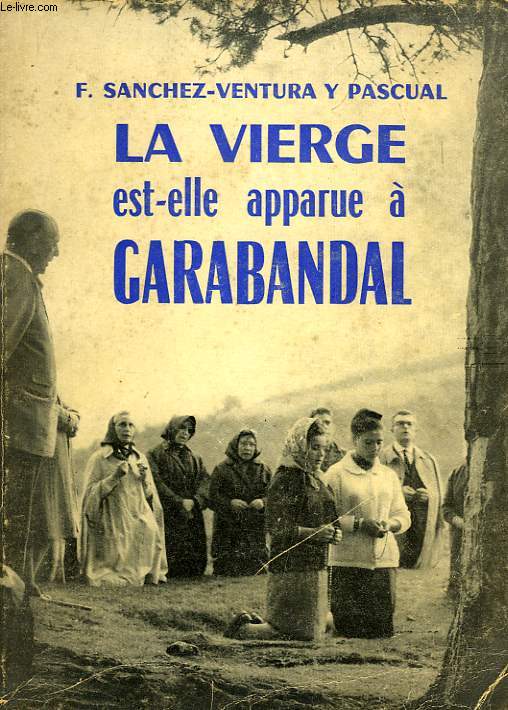 LA VIERGE EST-ELLE APPARUE A GARABANDAL ?