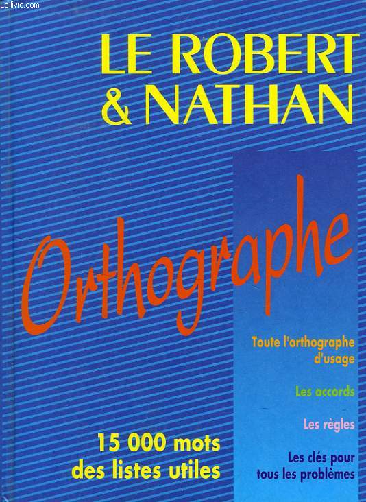 LE ROBERT & NATHAN, ORTHOGRAPHE