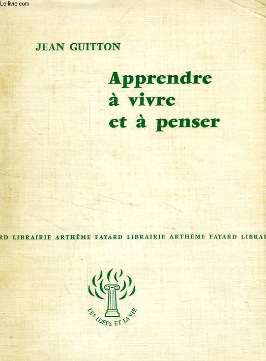 APPRENDRE A VIVRE ET A PENSER