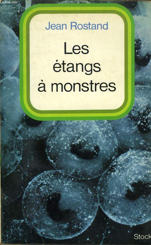 LES ETANGS A MONSTRES, HISTOIRE D'UNE RECHERCHE (1947-1970)