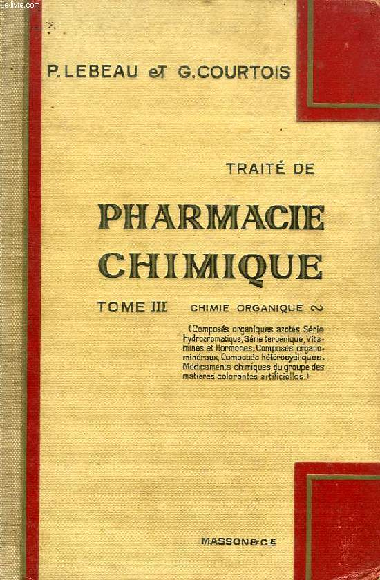TRAITE DE PHARMACIE CHIMIQUE, TOME III, CHIMIE ORGANIQUE