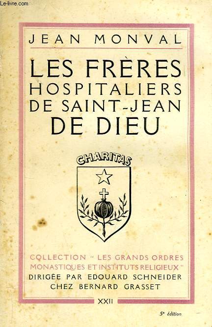 LES FRERES HOSPITALIERS DE SAINT-JEAN DE DIEU