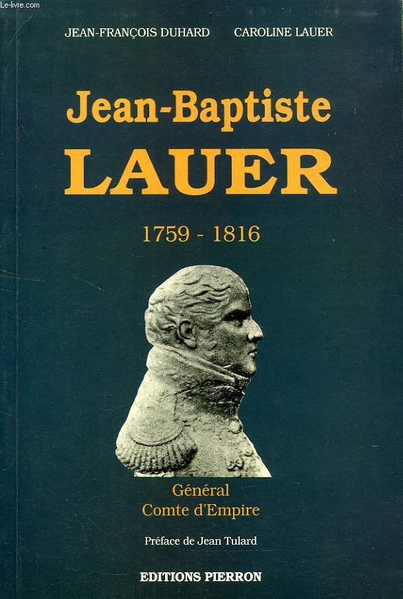 JEAN-BAPTISTE LAUER, 1759-1816, GENERAL, COMTE D'EMPIRE