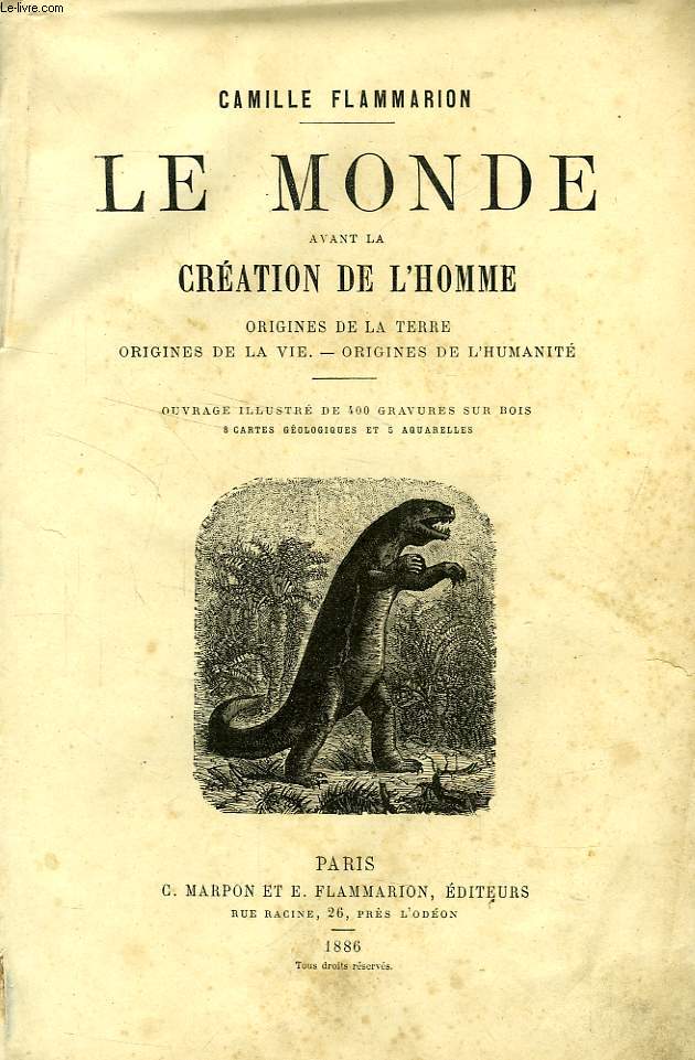 LE MONDE AVANT LA CREATION DE L'HOMME, ORIGINES DE LA TERRE, ORIGINES DE LA VIE, ORIGINES DE L'HUMANITE