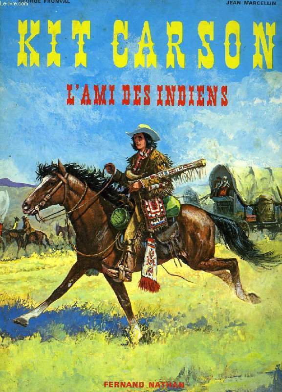 KIT CARSON, L'AMI DES INDIENS