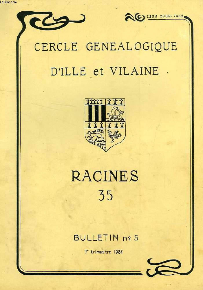 CERCLE GENEALOGIQUE D'ILLE ET VILAINE, RACINES 35, N 5, 1er TRIM. 1988