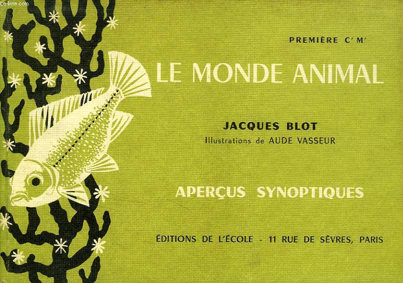 LE MONDE ANIMAL, APERCUS SYNOPTIQUES, CLASSE DE 1re M'