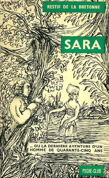 SARA, OU LA DERNIERE AVENTURE D'UN HOMME DE QUARANTE-CINQ ANS