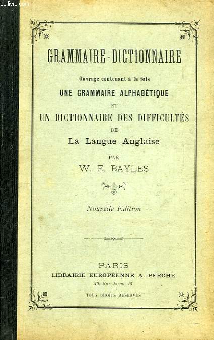 GRAMMAIRE-DICTIONNAIRE DE LA LANGUE ANGLAISE