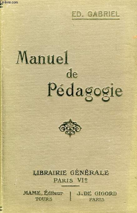 MANUEL DE PEDAGOGIE, A L'USAGE DES ECOLES CATHOLIQUES