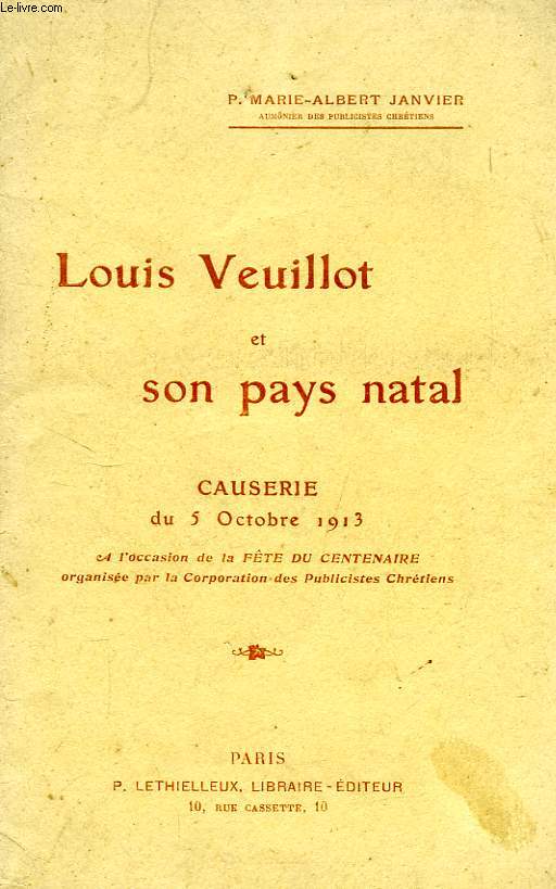 LOUIS VEUILLOT ET SON PAYS NATAL, CAUSERIE DU 5 OCTOBRE 1913