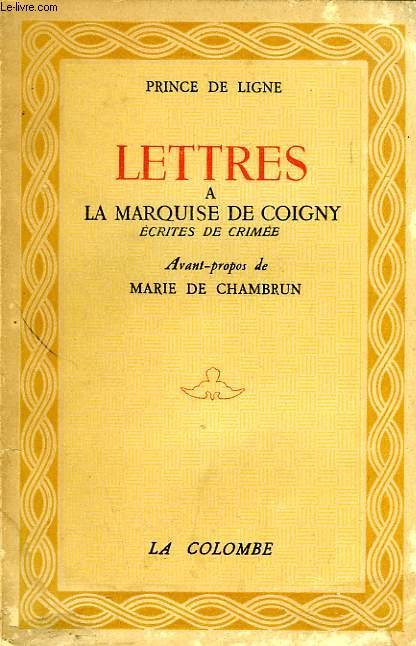 LETTRES A LA MARQUISE DE COIGNY, ECRITES DE CRIMEE