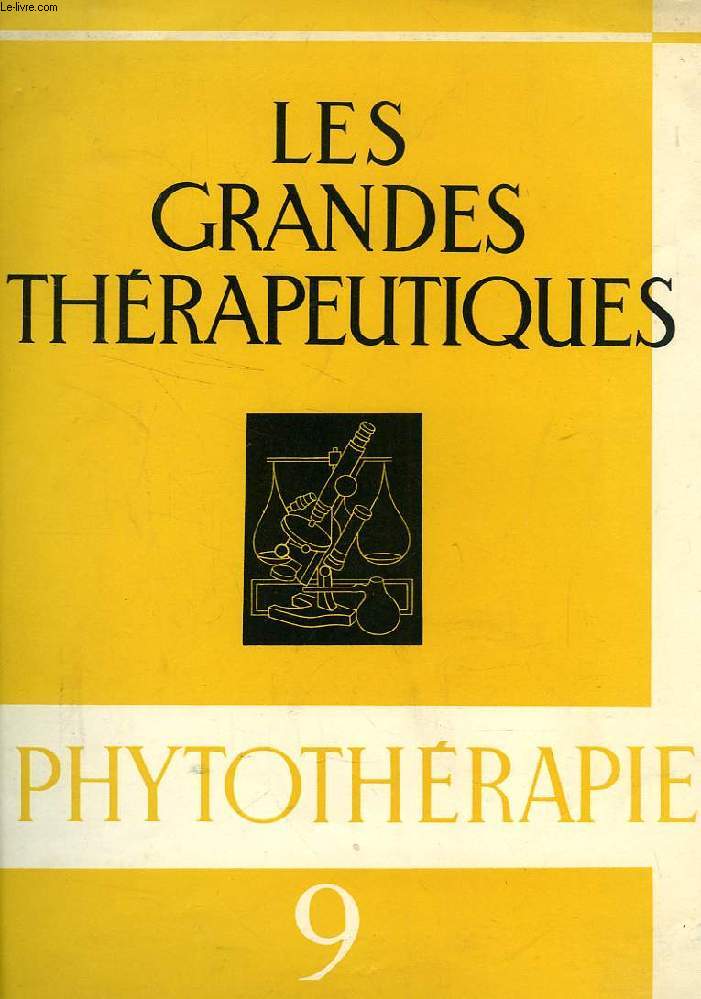 LES GRANDES THERAPEUTIQUES, N 9, PHYTOTHERAPIE