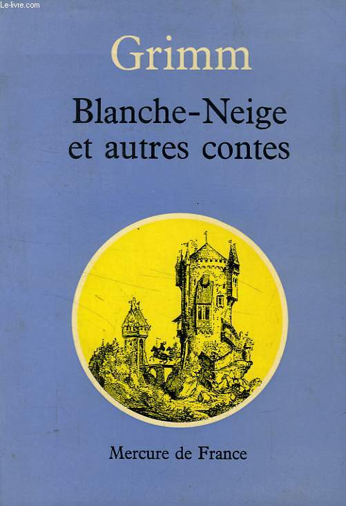 BLANCHE-NEIGE ET AUTRES CONTES