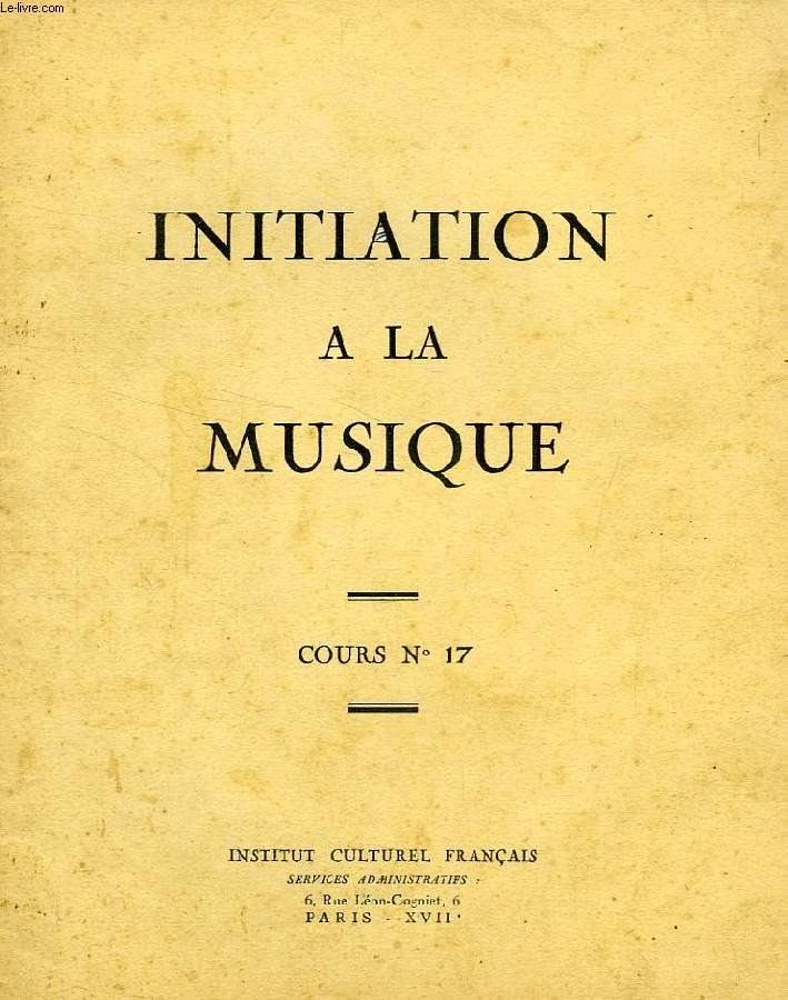 INITIATION A LA MUSIQUE, COURS N 17