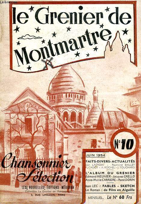 LE GRENIER DE MONTMARTRE, N 10, JUIN 1954, CHANSONNIER SELECTION