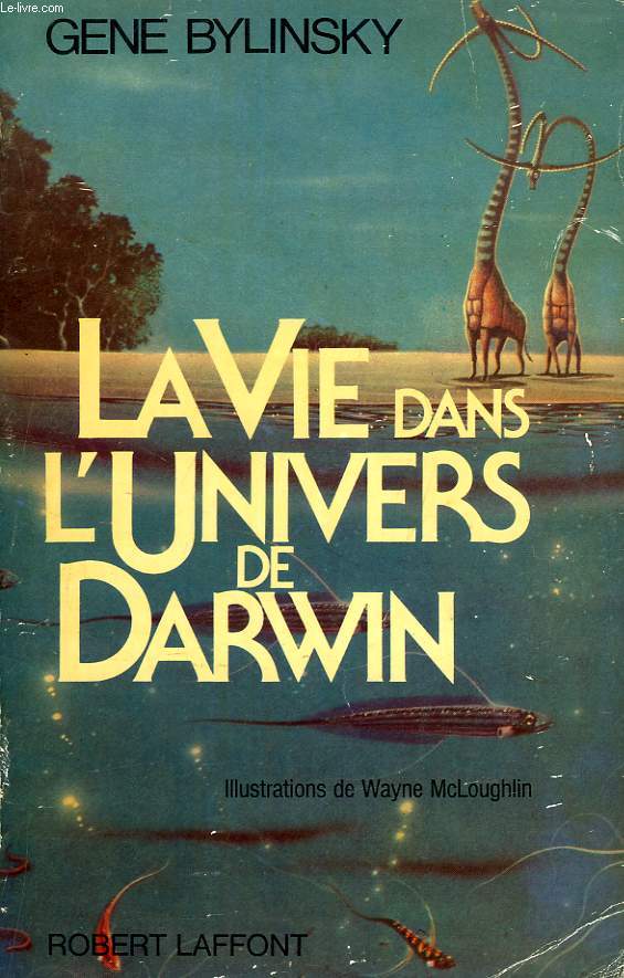 LA VIE DANS L'UNIVERS DE DARWIN, EVOLUTION ET COSMOS