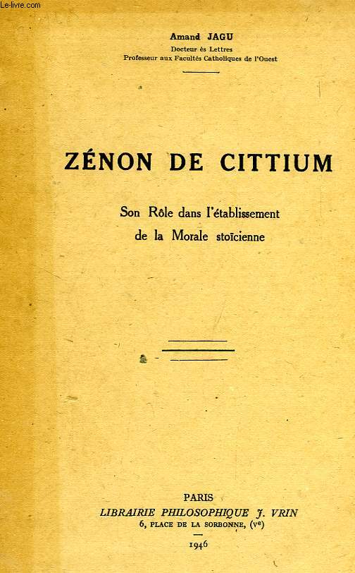 ZENON DE CITTIUM, SON ROLE DANS L'ETABLISSEMENT DE LA MORALE STOICIENNE