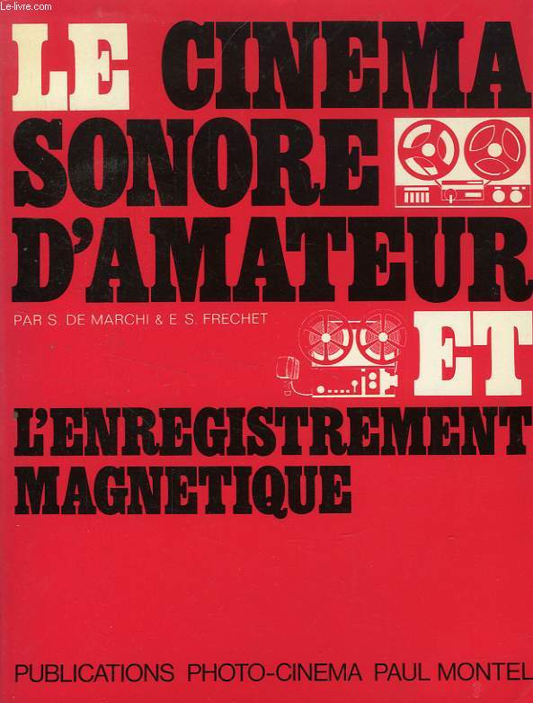 LE CINEMA SONORE D'AMATEUR ET L'ENREGISTREMENT MAGNETIQUE