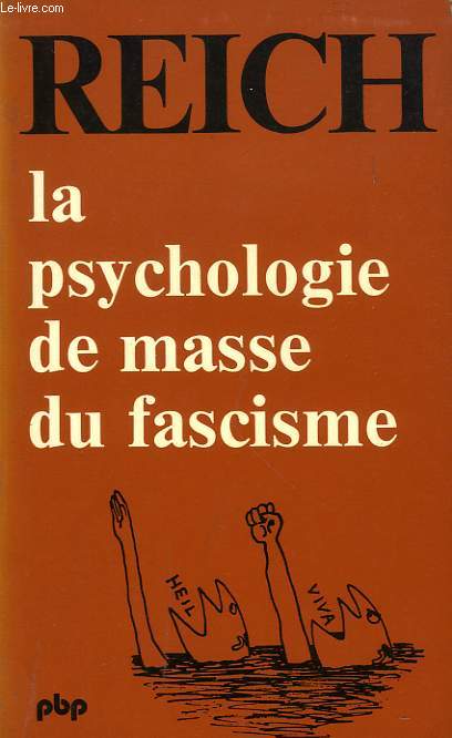 LA PSYCHOLOGIE DE MASSE DU FASCISME