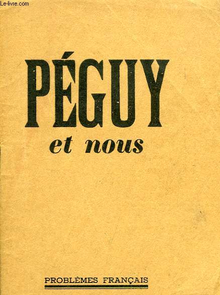 PEGUY ET NOUS