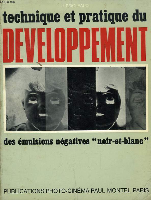 TECHNIQUE ET PRATIQUE DU DEVELOPPEMENT DES EMULSIONS NEGATIVES 'NOIR ET BLANC'