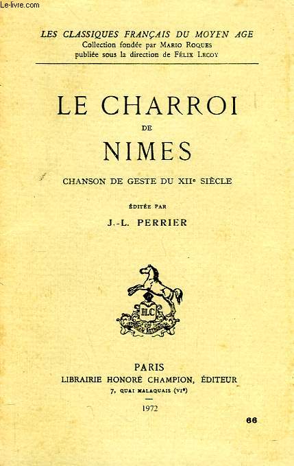 LE CHARROI DE NIMES, CHANSON DE GESTE DU XIIe SIECLE