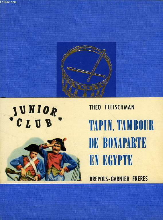 TAPIN, TAMBOUR DE BONAPARTE EN EGYPTE