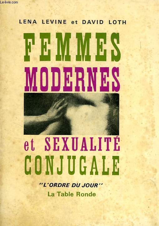 FEMMES MODERNES ET SEXUALITE CONJUGALE