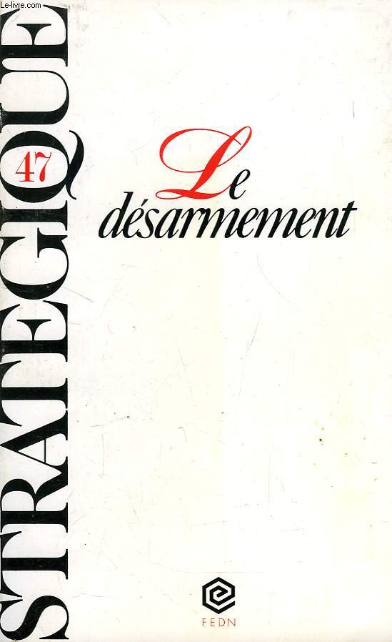STRATEGIQUE, N 47, LE DESARMEMENT