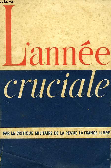 L'ANNEE CRUCIALE, JUIN 1949 - JUIN 1941