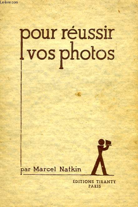 POUR REUSSIR VOS PHOTOS