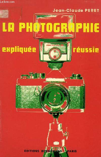 LA PHOTOGRAPHIE EXPLIQUEE - REUSSIE