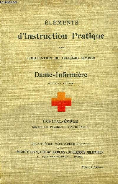 ELEMENTS D'INSTRUCTION PRATIQUE POUR L'OBTENTION DU DIPLOME SIMPLE DE DAME-INFIRMIERE