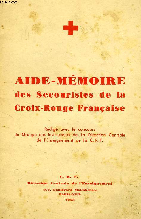 AIDE-MEMOIRE DES SECOURISTES DE LA CROIX-ROUGE FRANCAISE