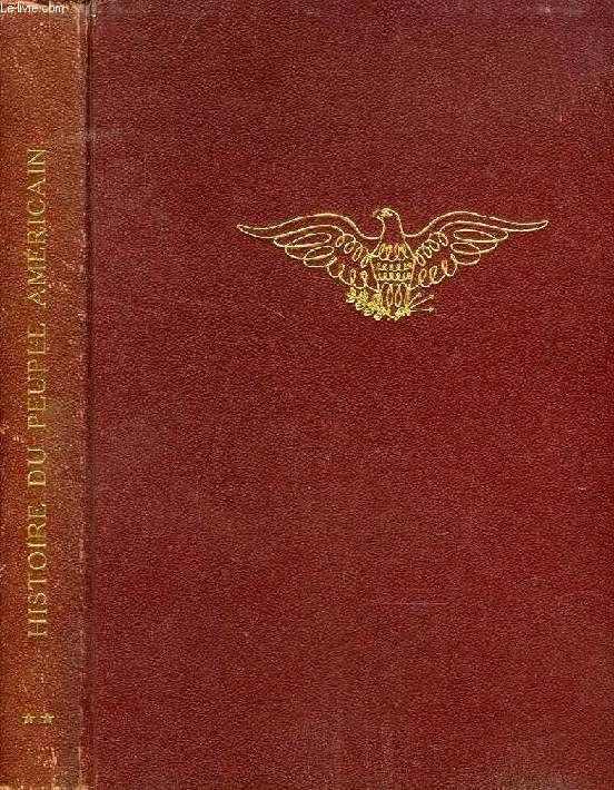 HISTOIRE DU PEUPLE AMERICAIN (ETATS-UNIS), TOME II