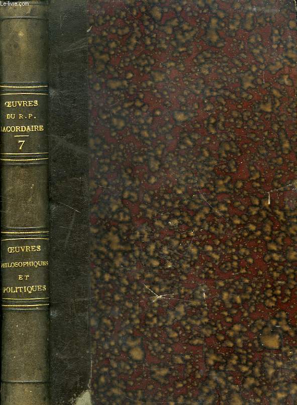 OEUVRES DU R. P. H.-D. LACORDAIRE, TOME VII, OEUVRES PHILOSOPHIQUES ET POLITIQUES
