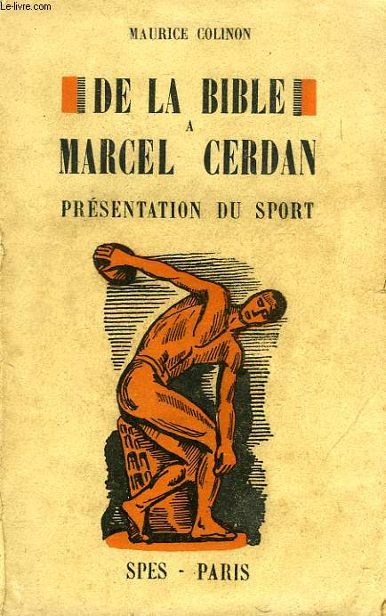 DE LA BIBLE A MARCEL CERDAN, PRESENTATION DU SPORT