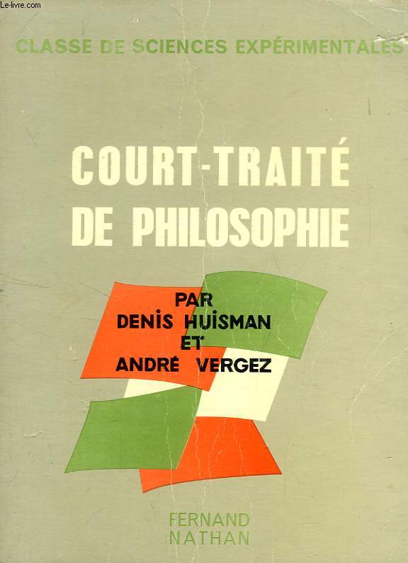 COURT TRAITE DE PHILOSOPHIE, CLASSE DE SCIENCES EXPERIMENTALES