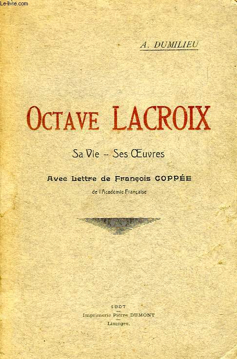 OCTAVE LACROIX, SA VIE, SES OEUVRES