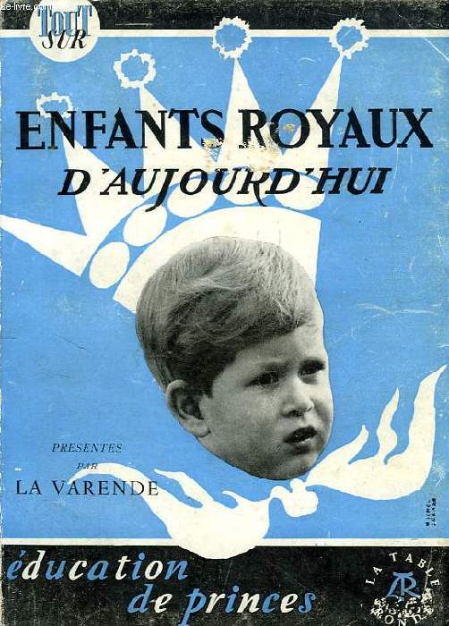 ENFANTS ROYAUX D'AUJOURD'HUI