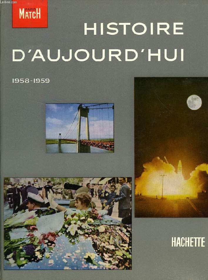 HISTOIRE D'AUJOURD'HUI, 1958-1959