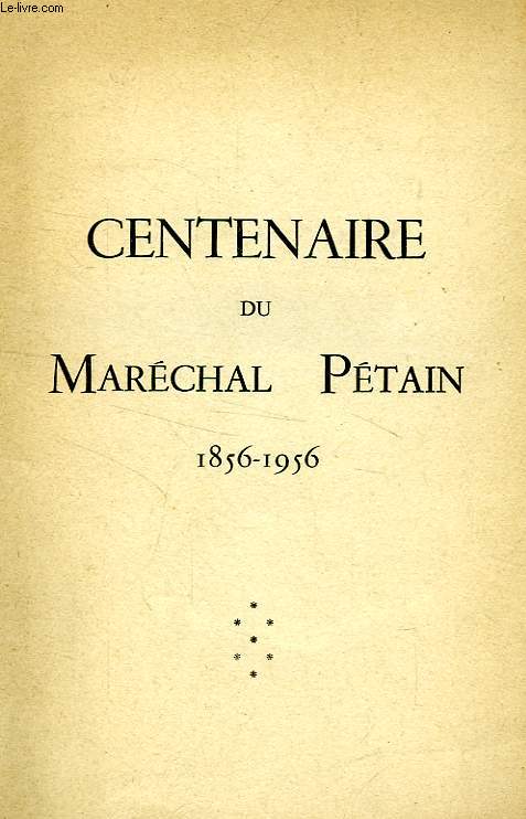 CENTENAIRE DU MARECHAL PETAIN, 1856-1956