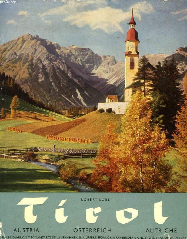 TIROL, EIN BILDWERK (STERREICH, AUSTRIA, AUTRICHE)