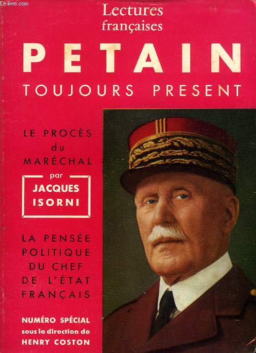 LECTURES FRANCAISES, NUMERO SPECIAL, PETAIN TOUJOURS PRESENT