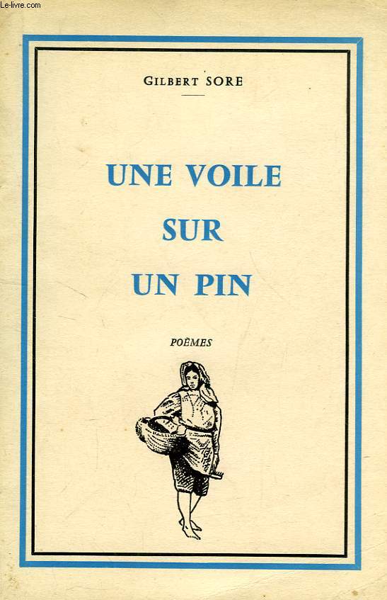 UNE VOILE SUR UN PIN (UNE ENFANCE A LA TESTE, AVANT 1914)