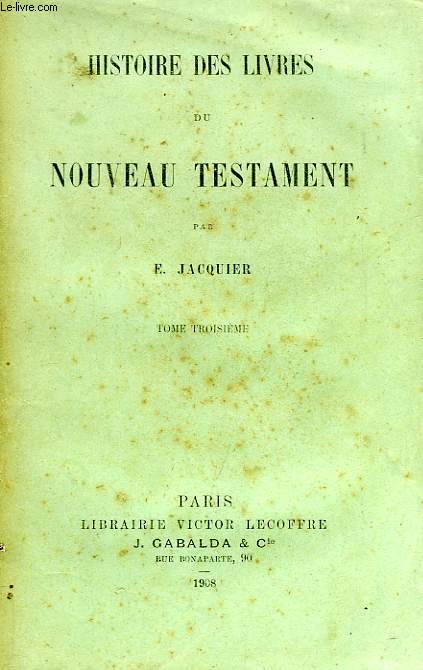 HISTOIRE DES LIVRES DU NOUVEAU TESTAMENT, TOME III