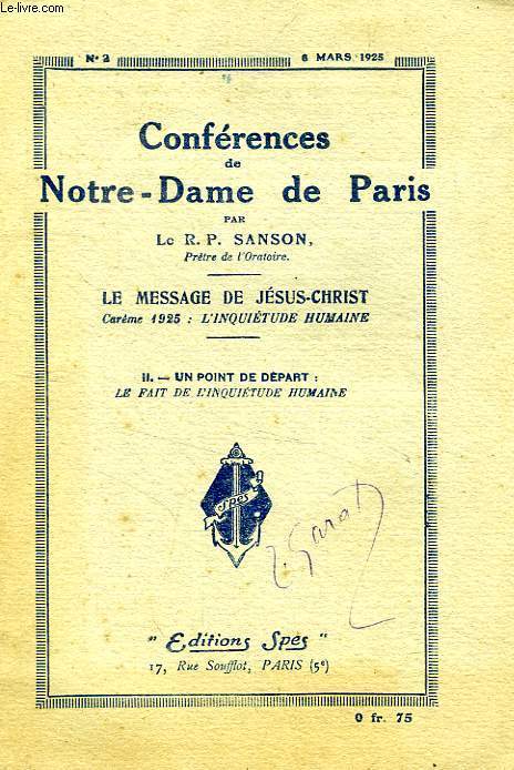 CONFERENCES DE NOTRE-DAME DE PARIS, N 2, MARS 1925, LE MESSAGE DE JESUS-CHRIST, CAREME 1925: L'INQUIETUDE HUMAINE